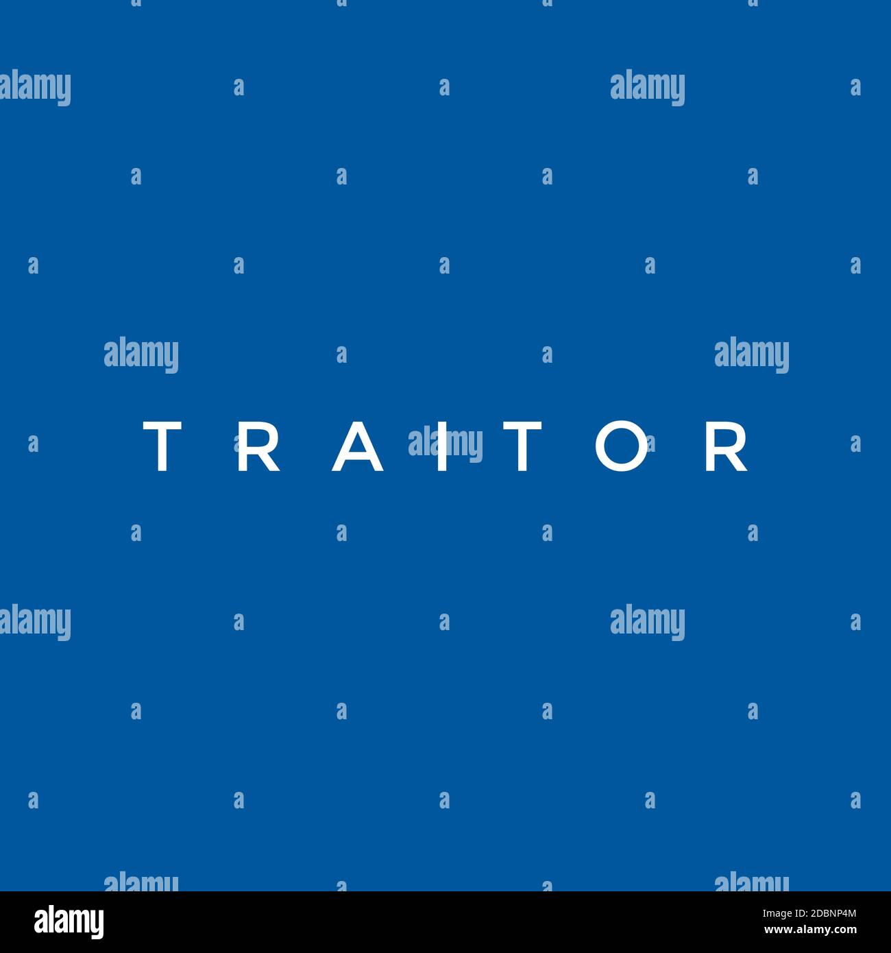 T R A i T o R parole di colore bianco su sfondo blu chiaro Foto Stock