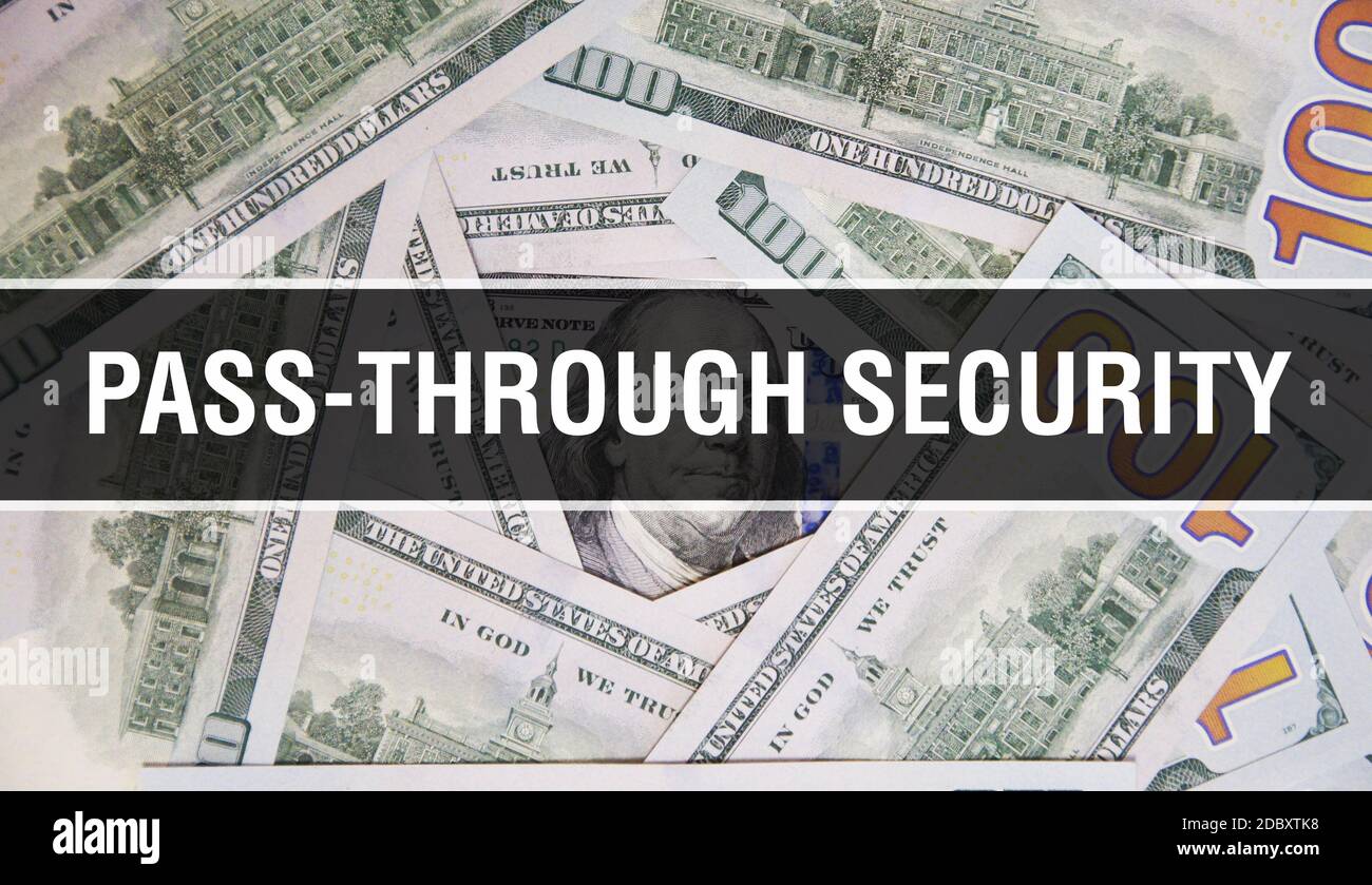 Descrizione del concetto di testo di sicurezza pass-through. Dollari Americani Cash Money,rendering 3D. Sicurezza pass-through alla banconota da Dollaro. Soldi finanziari degli Stati Uniti ba Foto Stock