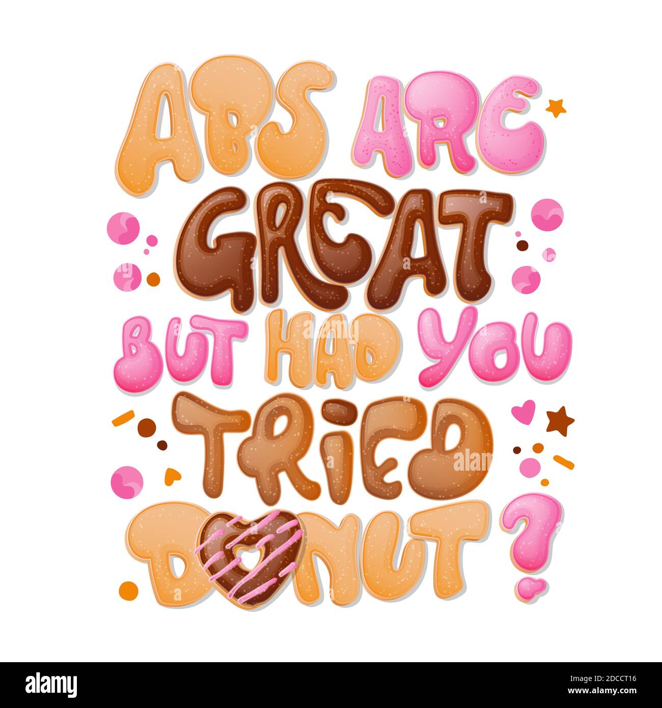 Gli ABS sono grandi ma avete provato le ciambelle - frase divertente della scritta del pun. Design a tema di ciambelle e dolci. Illustrazione Vettoriale