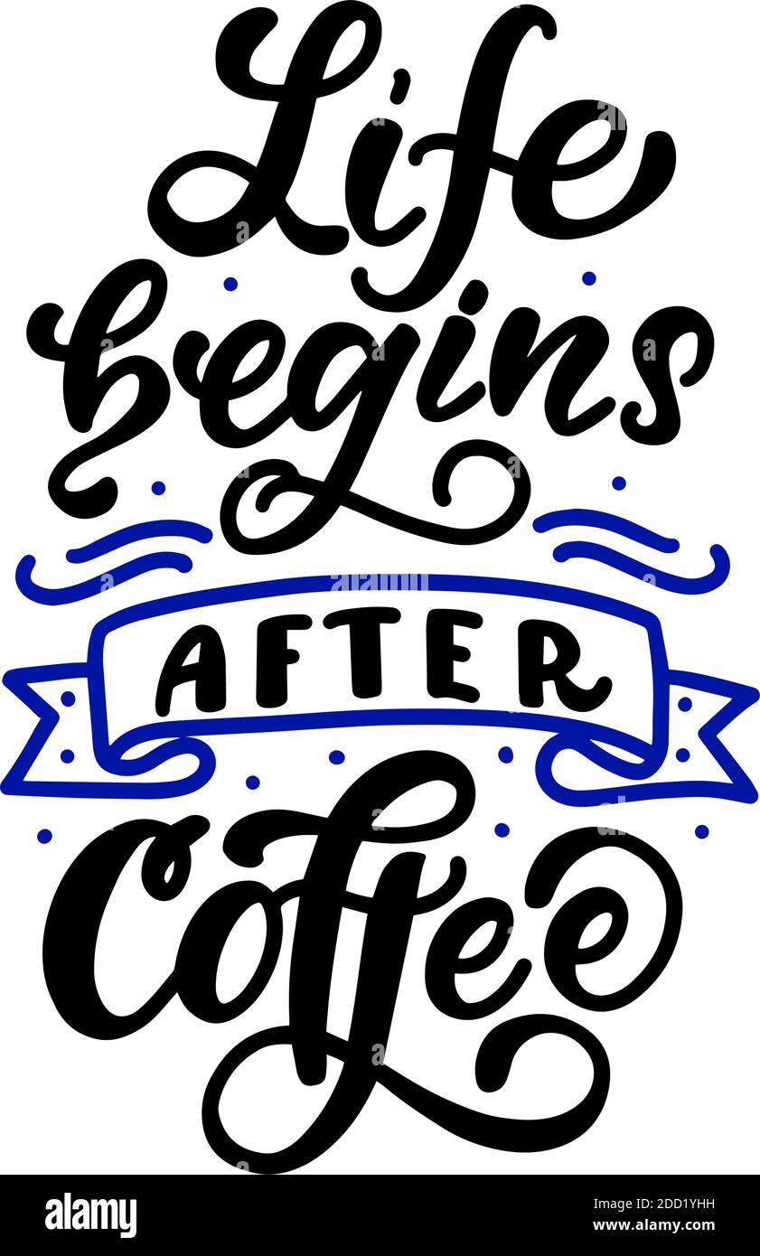 Immagine vettoriale con iscrizione - la vita inizia dopo il caffè - su sfondo bianco. Per la progettazione di cartoline, poster, striscioni, copertine per notebook Illustrazione Vettoriale