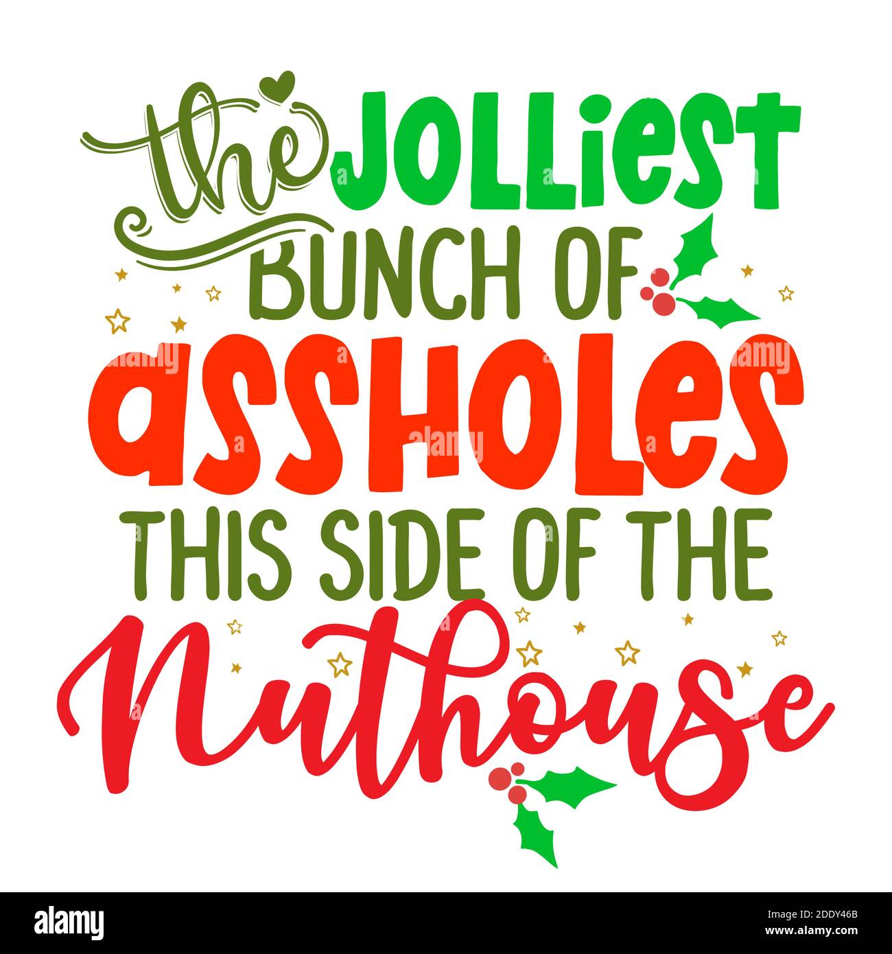 Il mazzo più jolest di assholes questo lato del Nuthouse - frase per vestiti di Natale o brutto pullover. Scritta disegnata a mano per la scheda di auguri natalizi Illustrazione Vettoriale