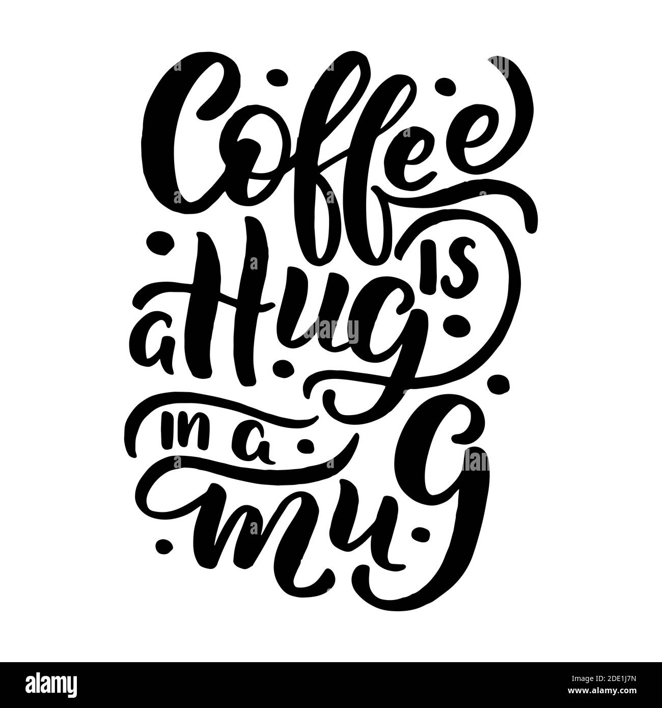 Iscrizione - caffè è un abbraccio in una tazza - lettere nere su sfondo bianco, grafica vettoriale. Per cartoline, poster, stampe di t-shirt, copertine per notebook Illustrazione Vettoriale