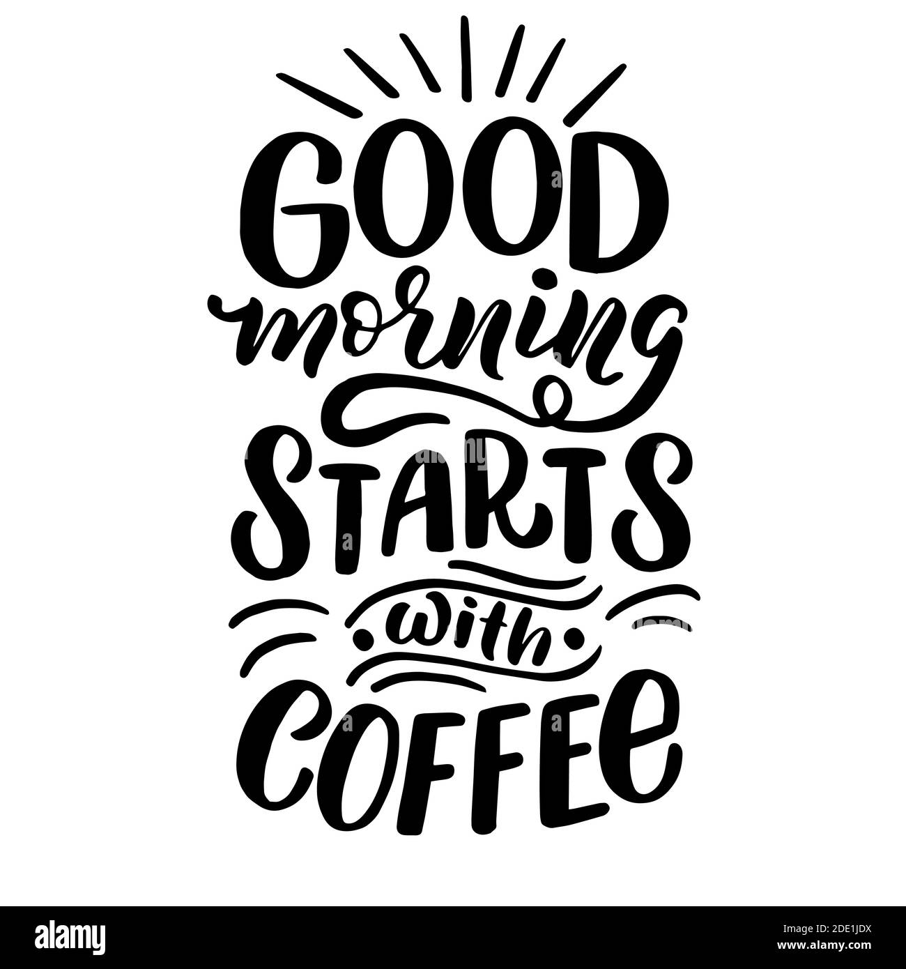 Immagine vettoriale con iscrizione - la buona mattina inizia con il caffè - su sfondo bianco. Per la progettazione di cartoline, poster, striscioni, notebook Illustrazione Vettoriale