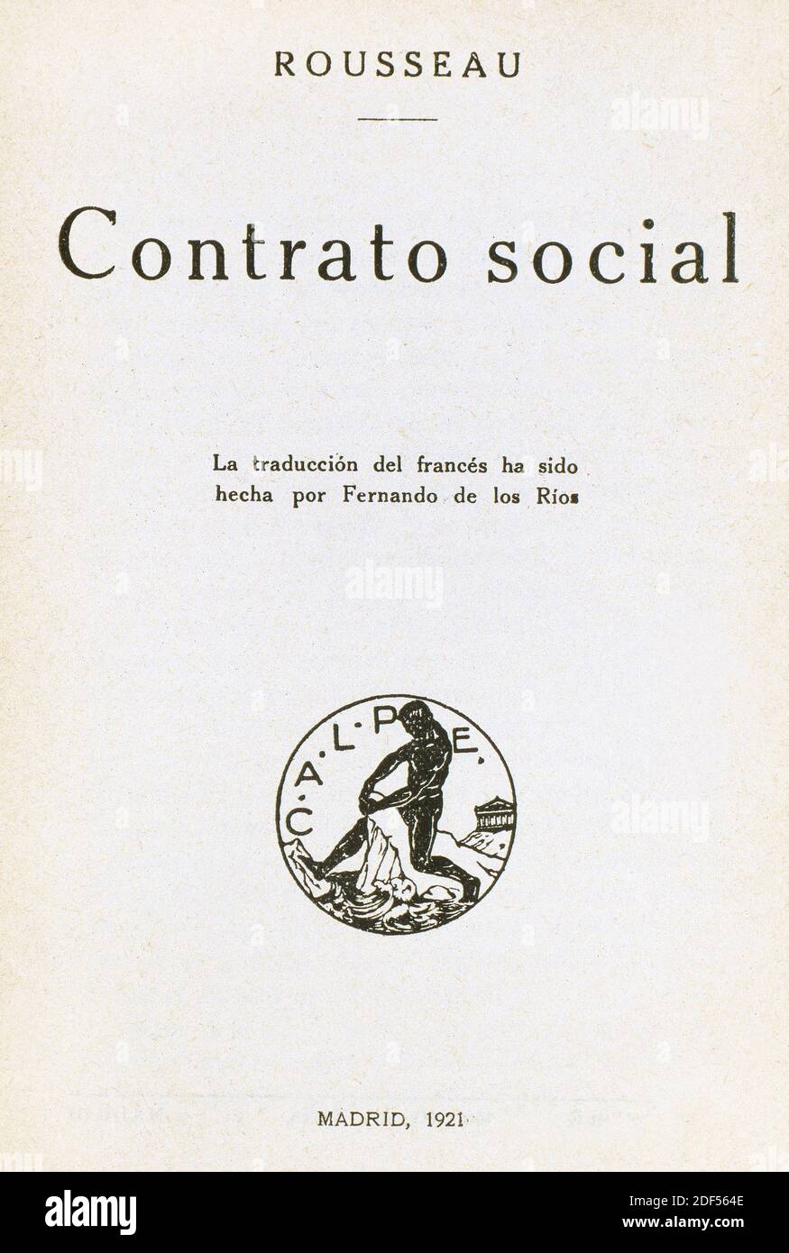 Jean-Jacques Rousseau (1712-1778). Scrittore e filosofo in lingua francese. "Contratto sociale", 1762. Edizione spagnola, tradotta da Fernando de los Rios. Calpe, Madrid, 1921 Foto Stock