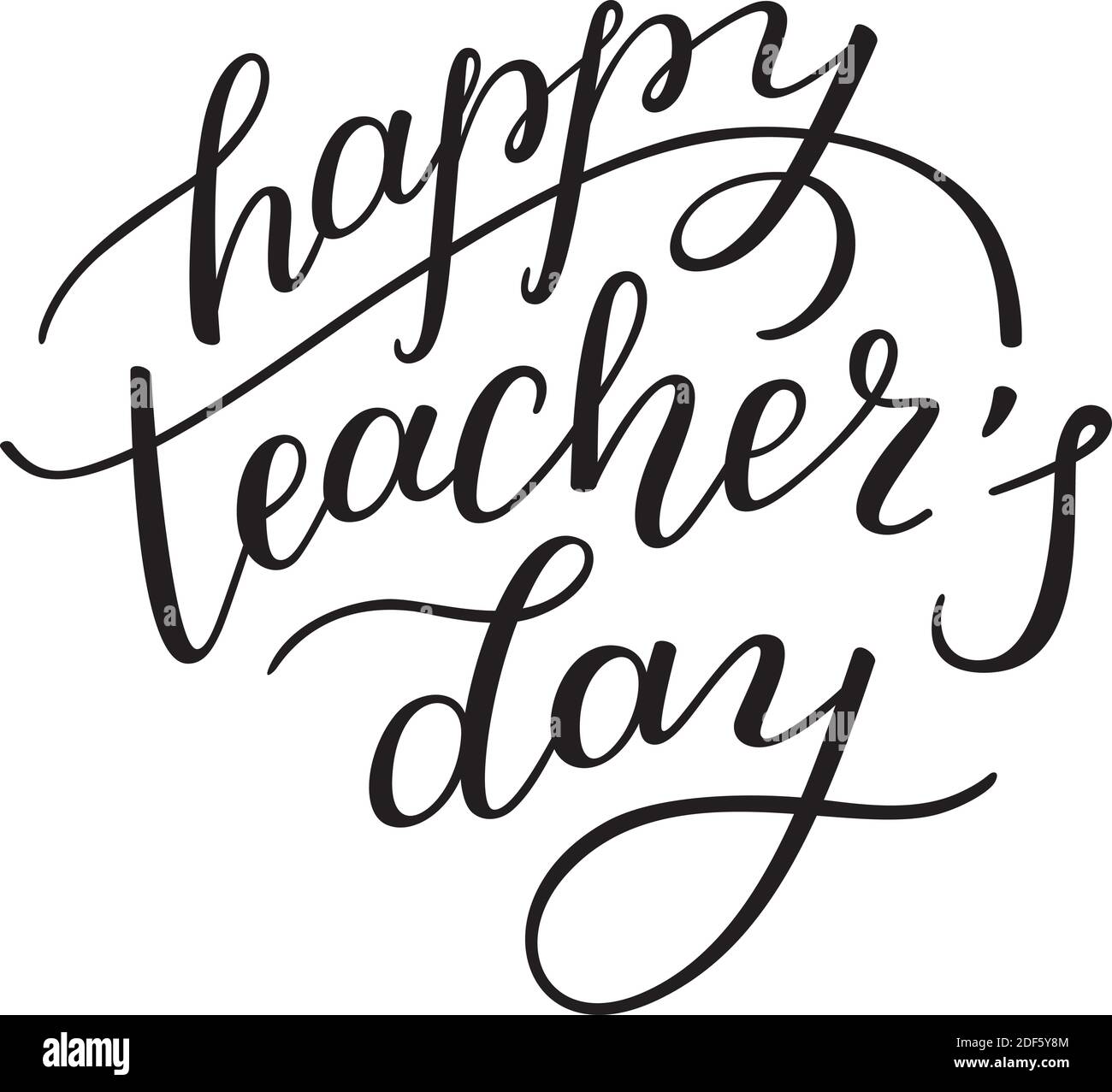Happy Teachers' Day - scritta a mano isolata su sfondo bianco. Modello per biglietti d'auguri, poster, stampa. Illustrazione Vettoriale