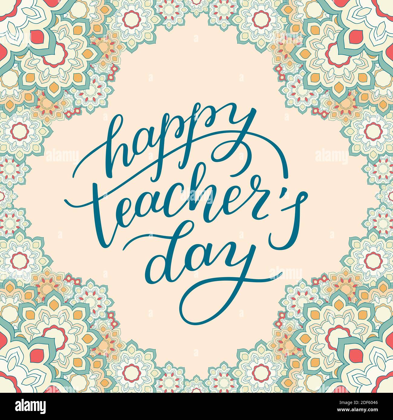 Happy Teachers' Day - scritta a mano con cornice floreale. Modello per biglietto d'auguri, poster, stampa. Illustrazione Vettoriale