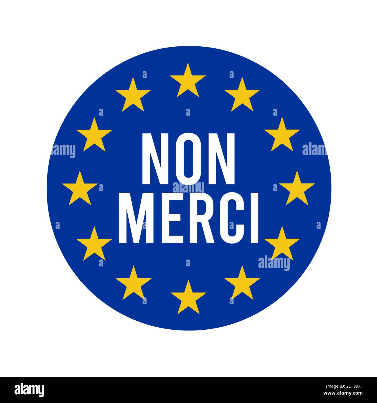 No grazie al simbolo europeo in lingua francese Foto Stock