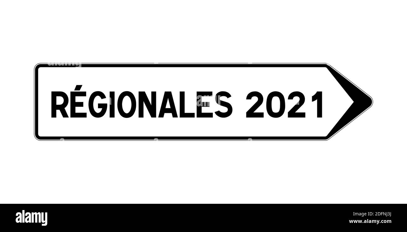 Le elezioni regionali francesi nel 2021, segnale stradale Foto Stock