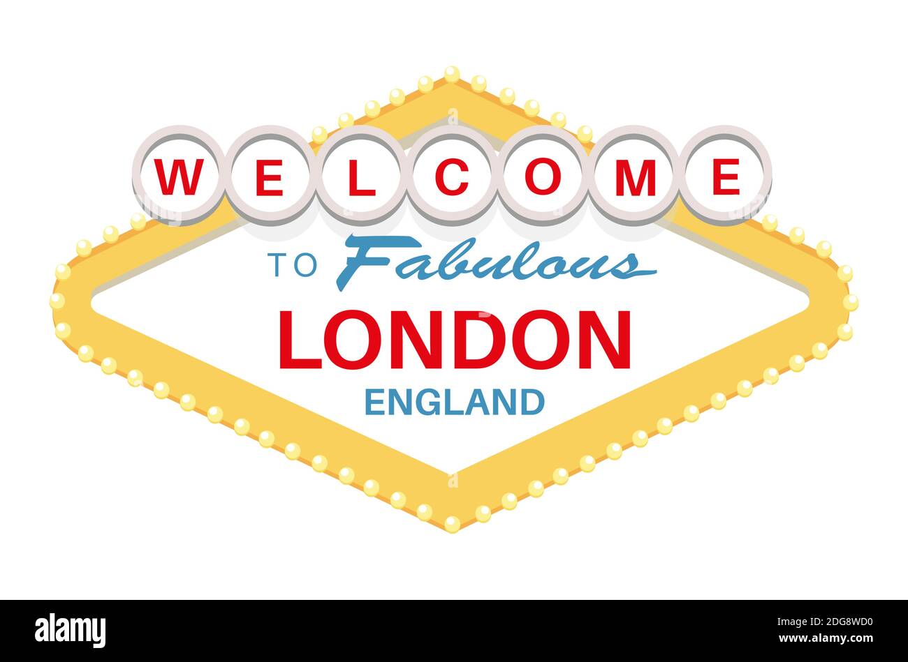 Benvenuti al cartello Fabulous London England - Vector Illustration on uno sfondo bianco Illustrazione Vettoriale