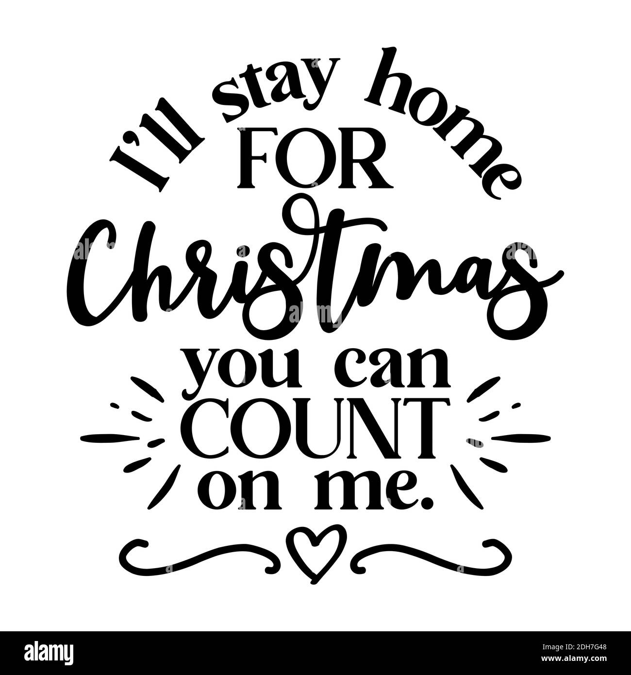 Rimetterò a casa per Natale, potete contare su me - poster di lettering con il testo per i tempi di auto quarantena. Lettera di mano script motivazione segno catch wor Illustrazione Vettoriale