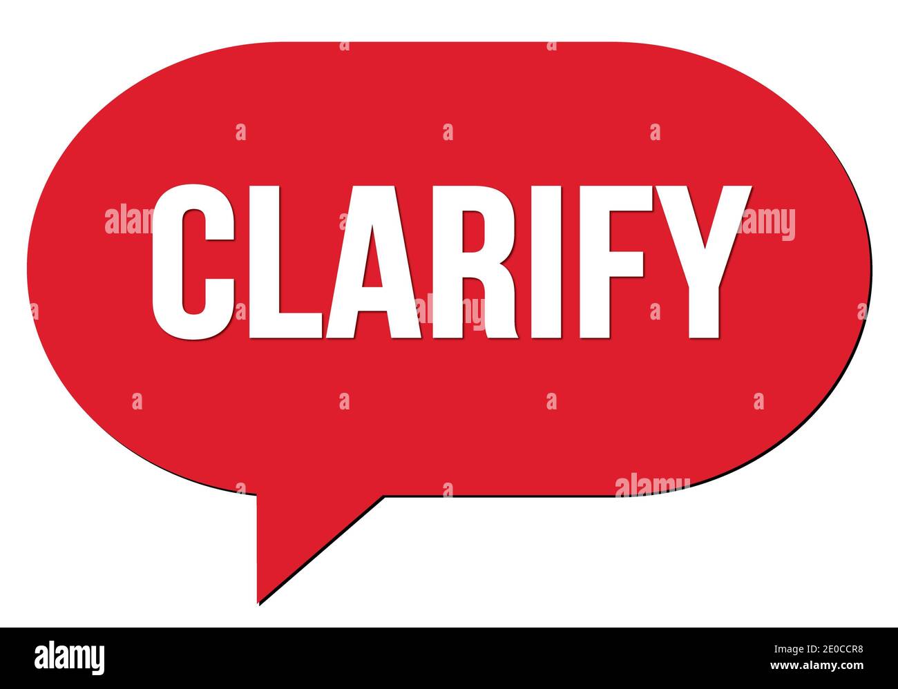 CHIARISCI il testo scritto in una bolla di colore rosso Foto Stock