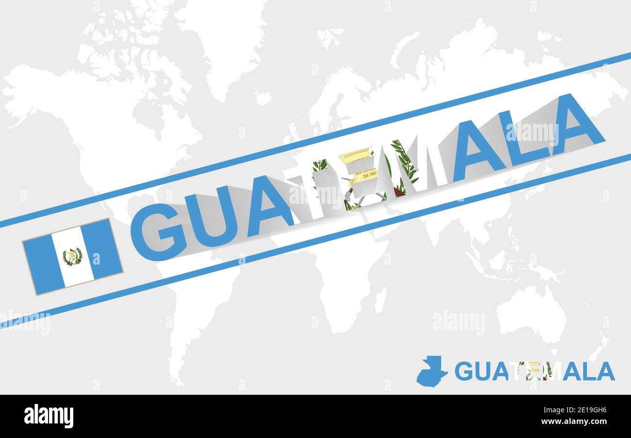 Bandiera e testo della mappa del Guatemala, sulla mappa del mondo Illustrazione Vettoriale