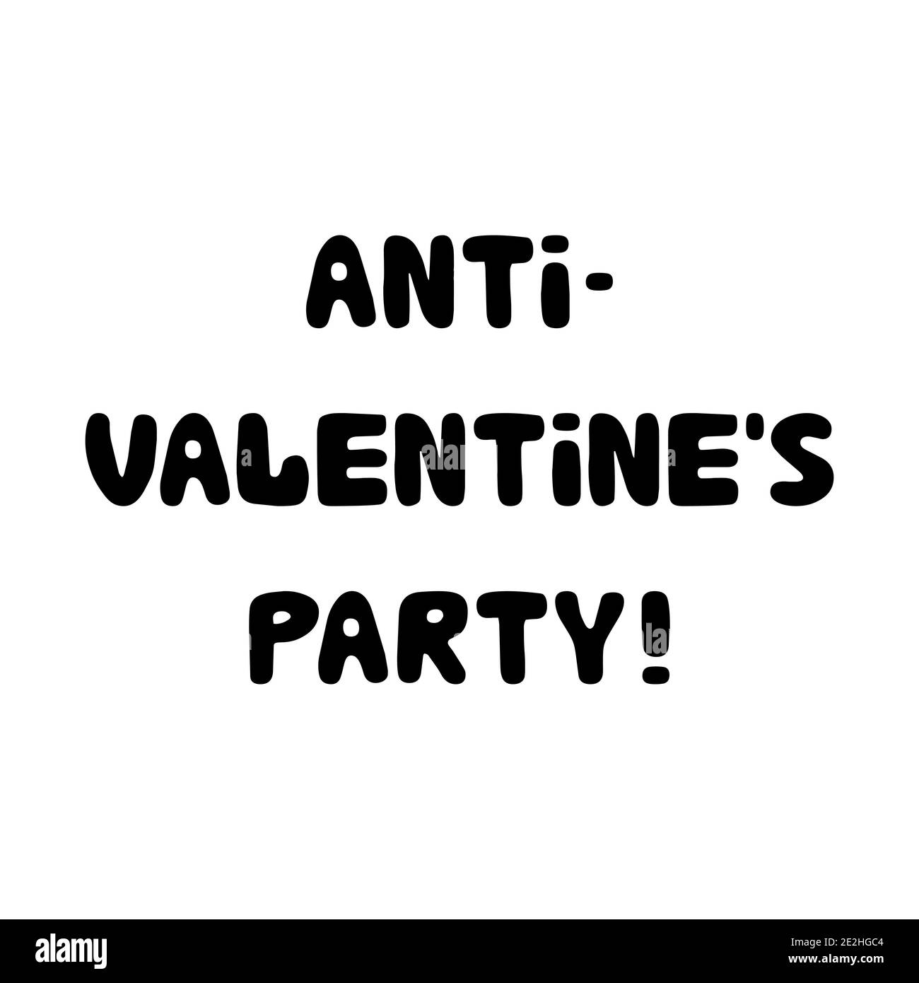 Festa anti valentines. Scritta roundish scritta a mano isolata su sfondo bianco. Illustrazione Vettoriale
