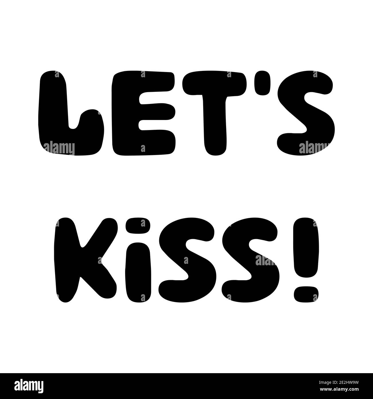 Lasciamo baciare. Scritta roundish scritta a mano isolata su sfondo bianco. Illustrazione Vettoriale