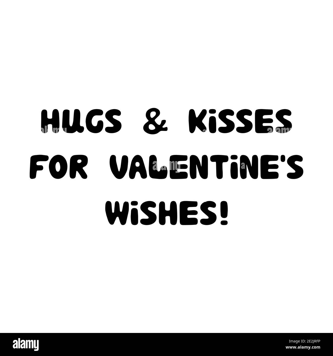 Abbracci e baci per desideri di valentine. Scritta roundish scritta a mano isolata su sfondo bianco. Illustrazione Vettoriale
