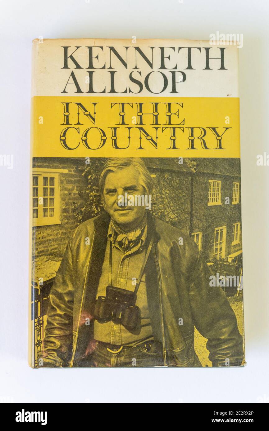 In the Country di Kenneth Allsop, libro hardback pubblicato nel 1972 da Hamish Hamilton Foto Stock