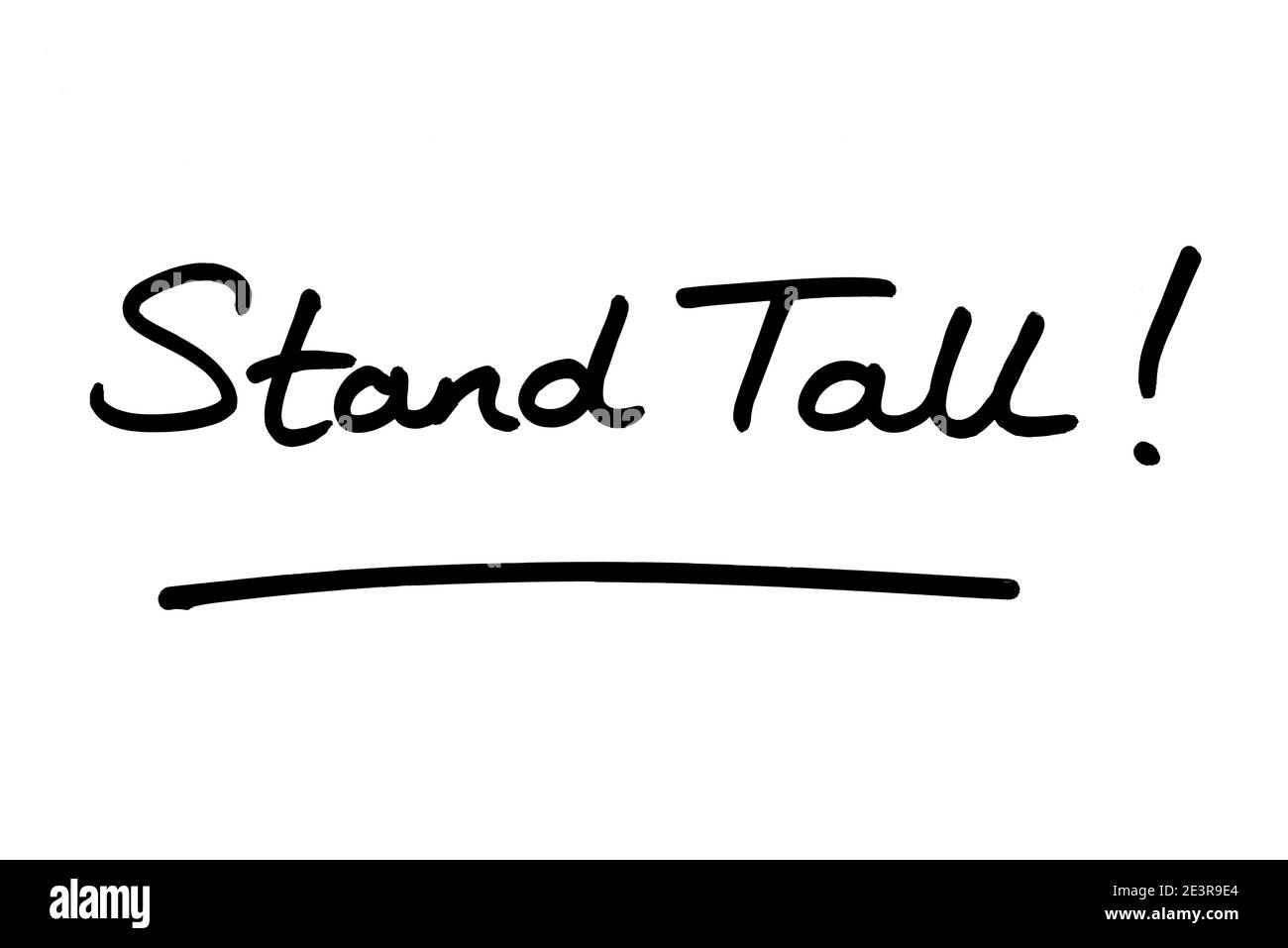 Stalla Tall! scritto a mano su sfondo bianco. Foto Stock