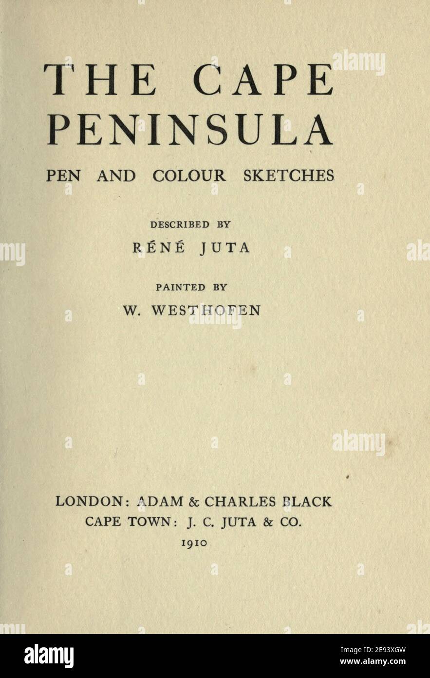 Titolo e pagina di credito del libro ' la penisola del Capo: Abbozzi a penna e a colori ' descritto da René Juta e dipinto da William Westhofen. Pubblicato da A. & C. Black, Londra J.C. Juta, Città del Capo nel 1910 Foto Stock