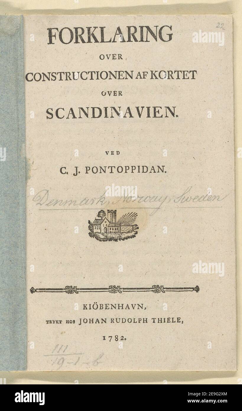 Forklaring sopra Constructionen af kortet sopra Scandinavien autore Pontopidan, Christian Jochum 111.19.b. Luogo di pubblicazione: KioÃàbenhavn Editore: Trykt hos Johan Rudolph Thiele, Data di pubblicazione: 1782. Tipo articolo: 12 fogli [24 pagine] Medium: Letterpress dimensioni: 18.4 x 10.7 cm (8¬∫) ex proprietario: George III, Re di Gran Bretagna, 1738-1820 Foto Stock
