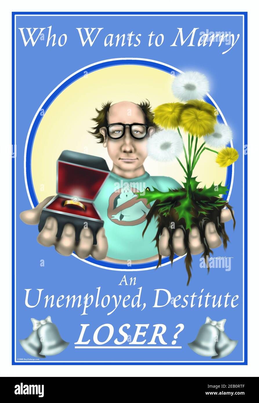 Chi vuole sposare un perdente disoccupato? 2000 Foto Stock
