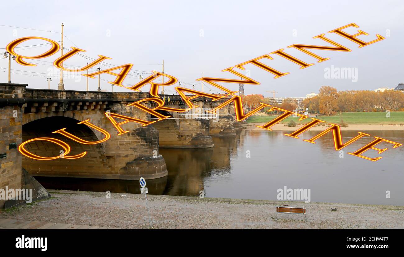 Coronavirus a Dresda, Germania. Vista del ponte sul fiume Elba. Cartello di quarantena. Concetto di pandemia COVID e viaggi in Europa. Foto Stock