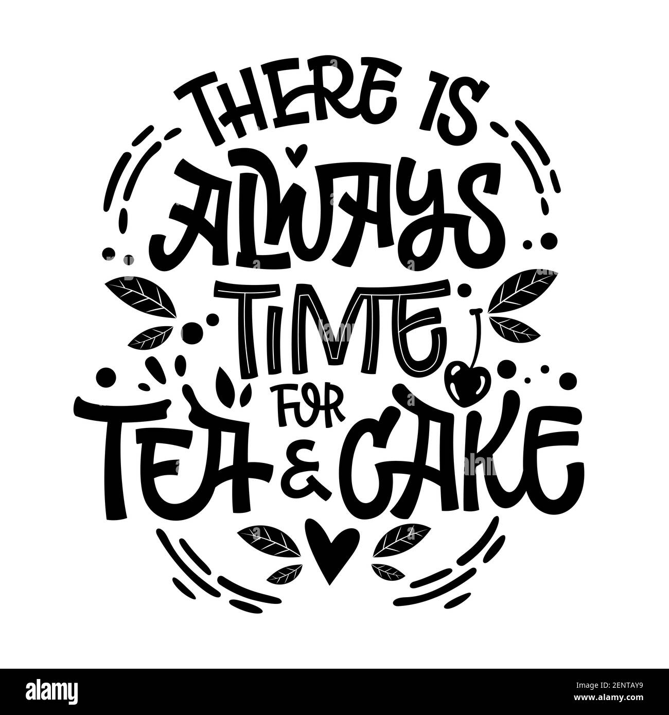 C'è sempre tempo per il tè e la torta - cute mano ha disegnato il tè ha disegnato la frase scritta a tema. Divertente vettore illustrazione parole o un tè party design. Illustrazione Vettoriale