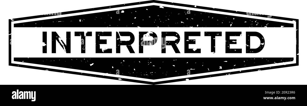 Grunge nero, parola interpretata, sigillo in gomma esagonale, stampigliato su bianco sfondo Illustrazione Vettoriale