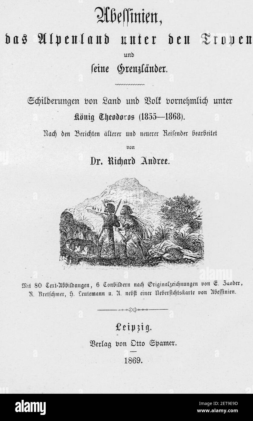 Titolo e frontespizio di una geografia storica di Abyssina, Etiopia, Africa orientale, Dr. Richard Andree, Abessinien, Land und Volk, Lipsia 1869 Foto Stock