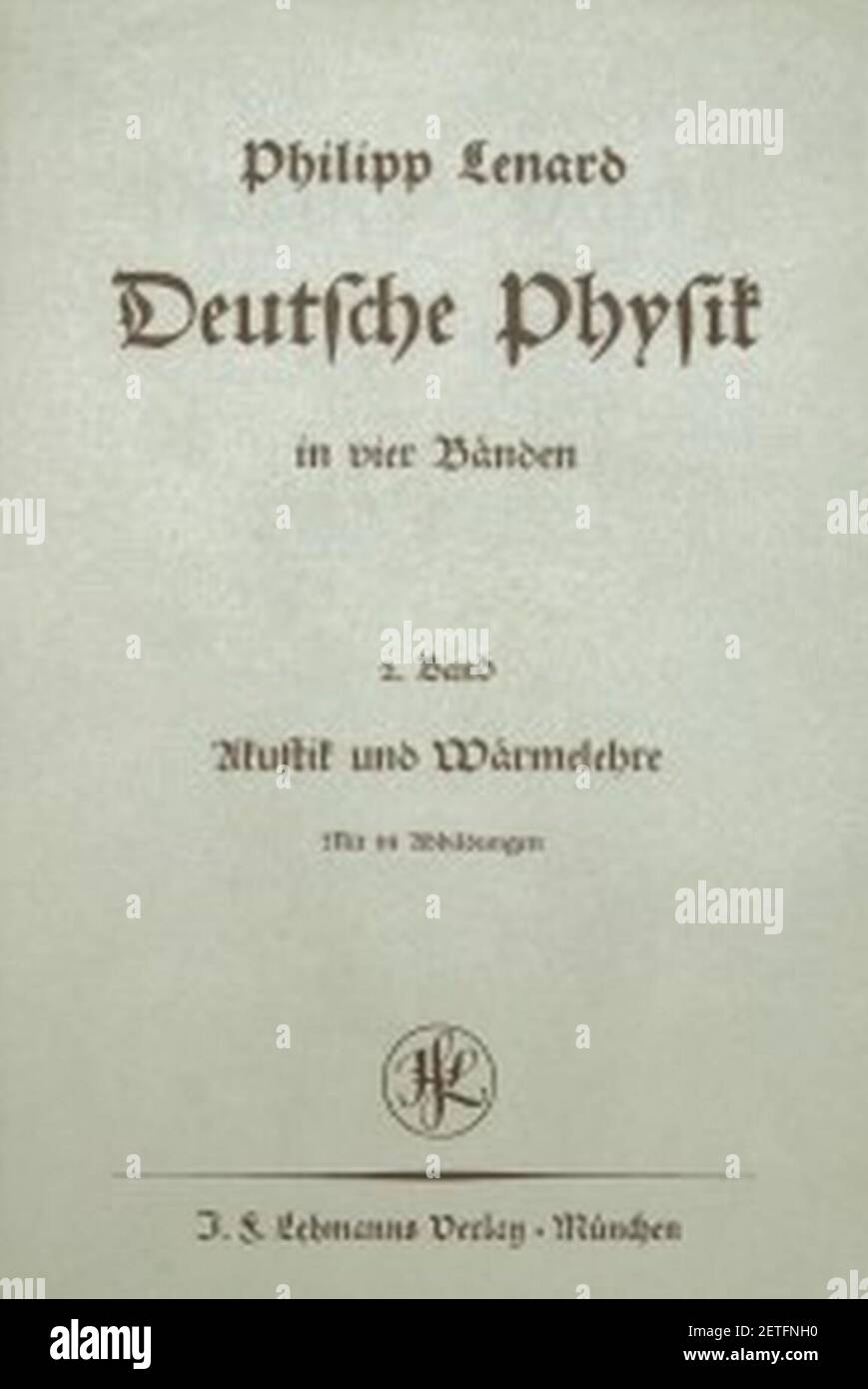 Philippe Lenard - Deutsche Physik - 2. Band - Akustik und Wärmelehre, München Lehmann, 1936-1937. Foto Stock