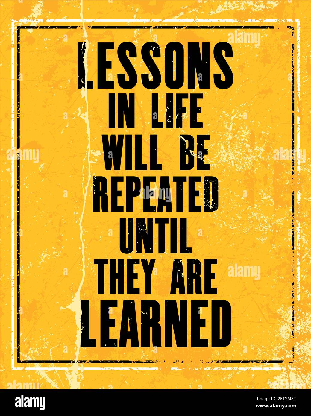 La citazione motivazionale ispiratrice con le lezioni di testo in vita sarà ripetuta fino a quando non saranno imparate. Concetto di disegno del poster di tipografia vettoriale. Vecchio angosciato Illustrazione Vettoriale