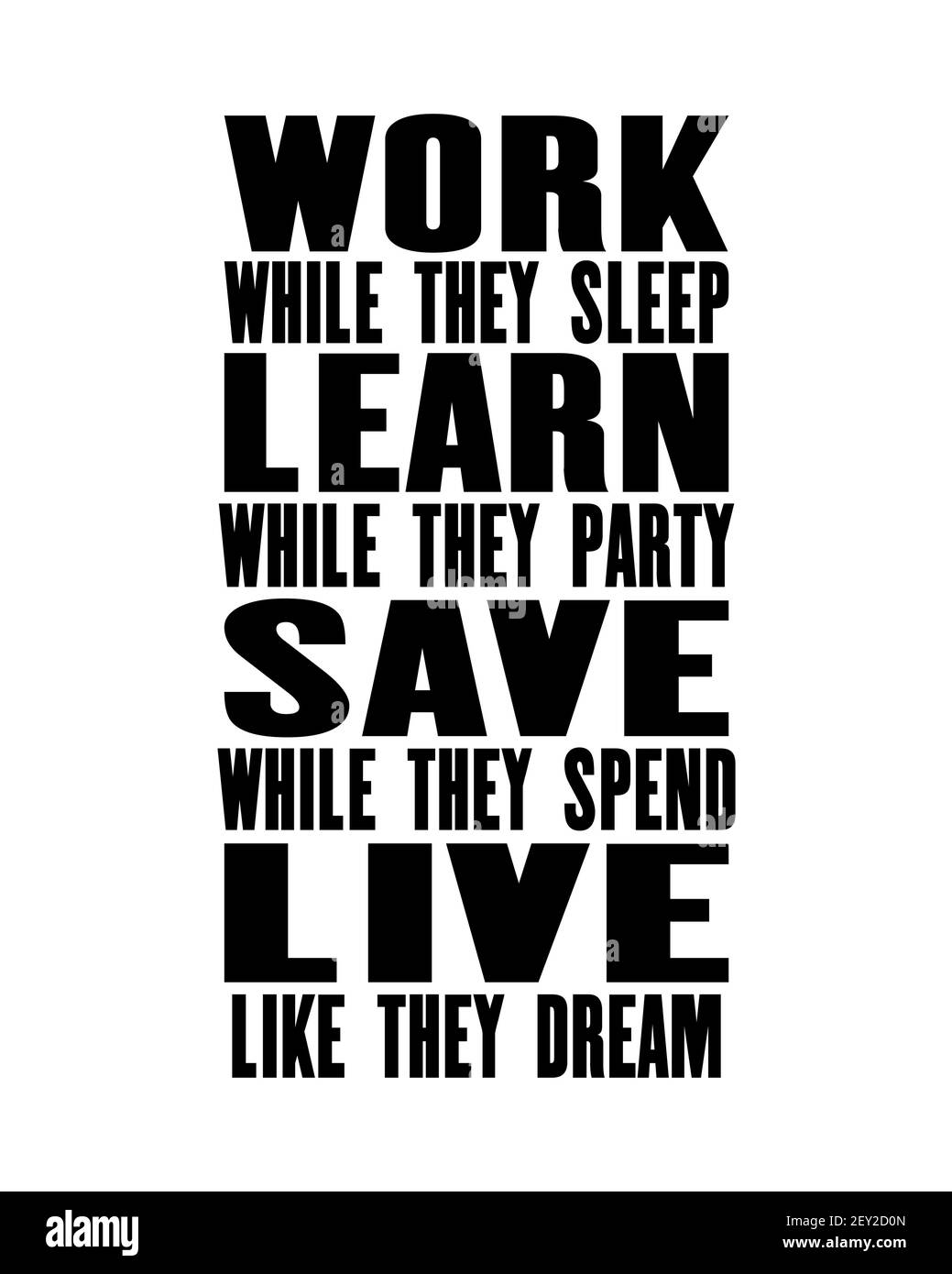 Motivazione ispirante citazione con testo lavoro mentre dormono, imparano mentre fanno festa, risparmi mentre spendono, in tensione come sognano. Pos. Tipografia vettoriale Illustrazione Vettoriale