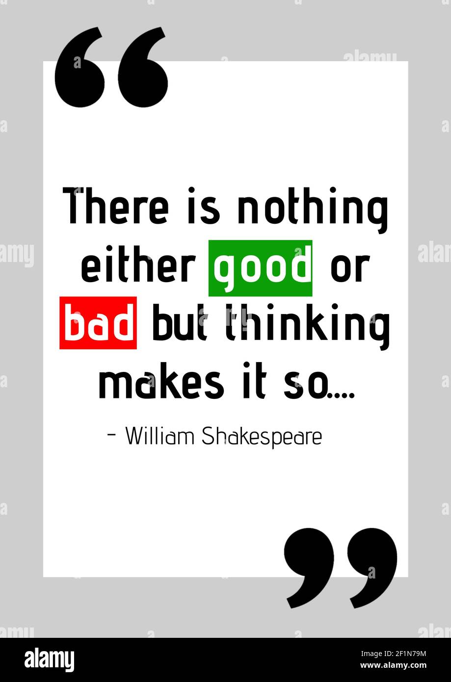Non c'è niente di buono o cattivo, ma pensare fa così citazione da william shakespeare su bianco Foto Stock