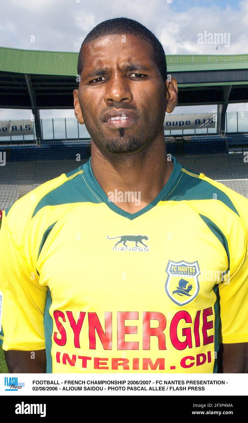 CALCIO - CAMPIONATO FRANCESE 2006/2007 - PRESENTAZIONE DEL FC NANTES - 02/08/2006 - ALIOUM SAIDOU - FOTO PASCAL ALLEE / FLASH PREMERE Foto Stock