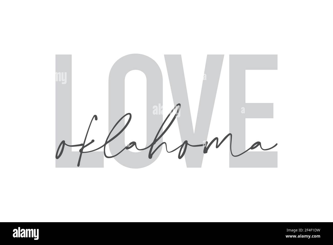 Design grafico moderno, urbano e semplice di un detto 'Love Oklahoma' nei colori grigi. Tipografia trendy, fredda, manoscritta Foto Stock