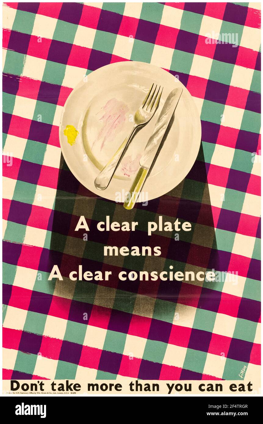 Inglese, WW2 Food Economy poster: A, piatto chiaro significa a, coscienza libera - non prendere più di quanto si può mangiare, 1942-1945 Foto Stock