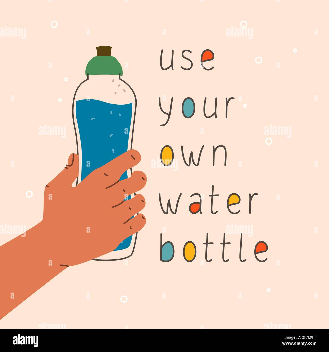 Utilizzare la propria bottiglia d'acqua. Una mano che sorregge una bottiglia d'acqua in vetro o plastica. Illustrazione del disegno a mano vettoriale e caratteri. Concetto zero rifiuti, alla moda Illustrazione Vettoriale