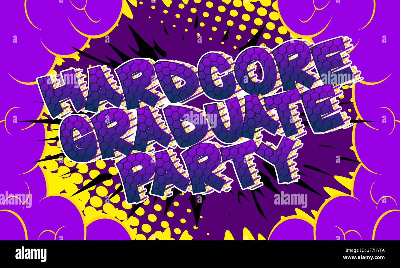 Hardcore Graduate Party - testo in stile libro comico. Laurea, fine dell'anno educativo parole correlate, citazione su sfondo colorato. Poster, banner, temp Illustrazione Vettoriale