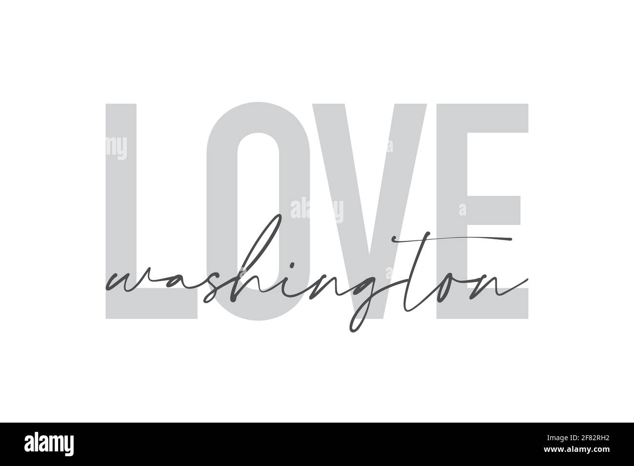 Design grafico moderno, urbano e semplice di un detto 'Love Washington' in colori grigi. Tipografia trendy, fredda, manoscritta Foto Stock