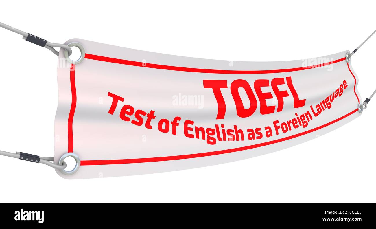 TOEFL. Test dell'inglese come lingua straniera. Il banner pubblicitario con testo rosso TOEFL - Test dell'inglese come lingua straniera. Foto Stock