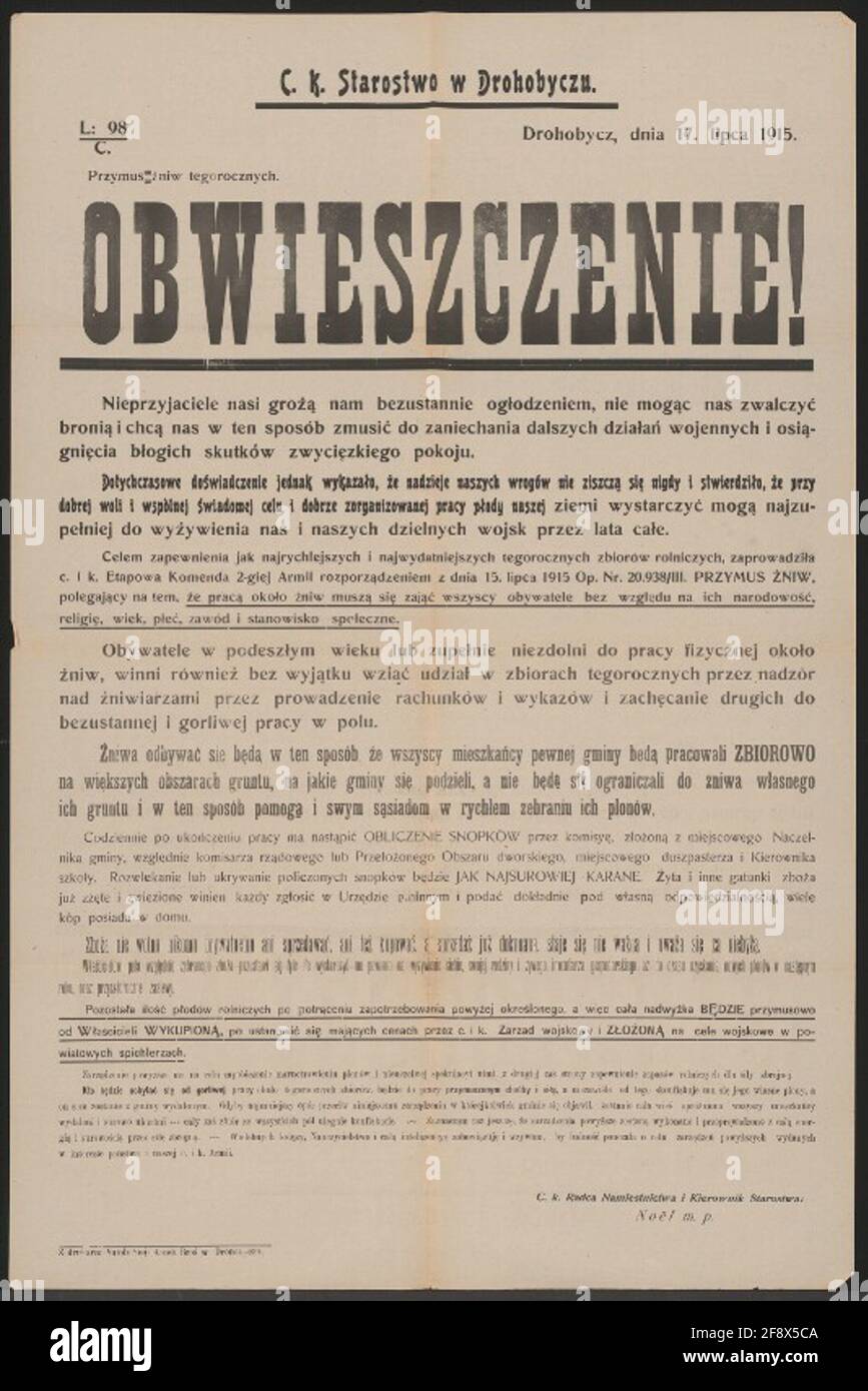 Vendemmia per l'anno 1915 - Annuncio - Drohobycz - in polacco regolamento del secondo comando del codice dell'esercito del 15 luglio 1915 - requisito generale - reddito da raccolta è calcolato dalla commissione di raccolta - composizione della commissione di raccolto dal consiglio comunale, presidente di polizia, Presbitero e direttore scolastico - severe punizioni al rifiuto del lavoro - divieto di vendita di cereali come misura contro la speculazione - distretto di Dohobycz, 17 luglio 1915 - Noel, K. u. k. Distretto Hauptmann - numero L: 98 C. Foto Stock