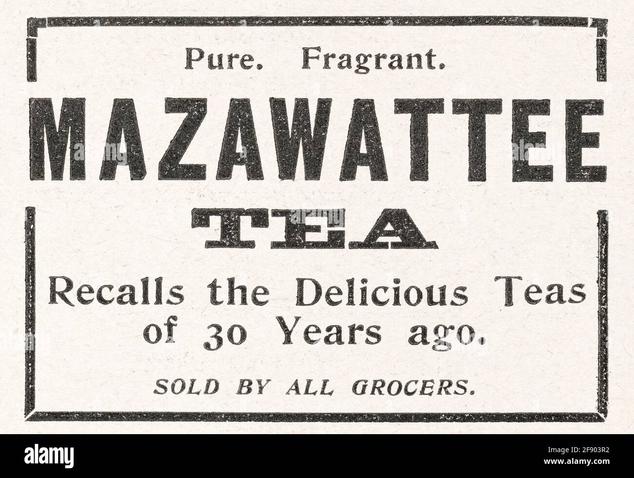 Vecchio annuncio della rivista vittoriana Mazawattee Tea dal 1906 - standard di pubblicità pre. Pubblicità di prodotti alimentari antichi, annunci di prodotti alimentari antichi e famosi. Foto Stock