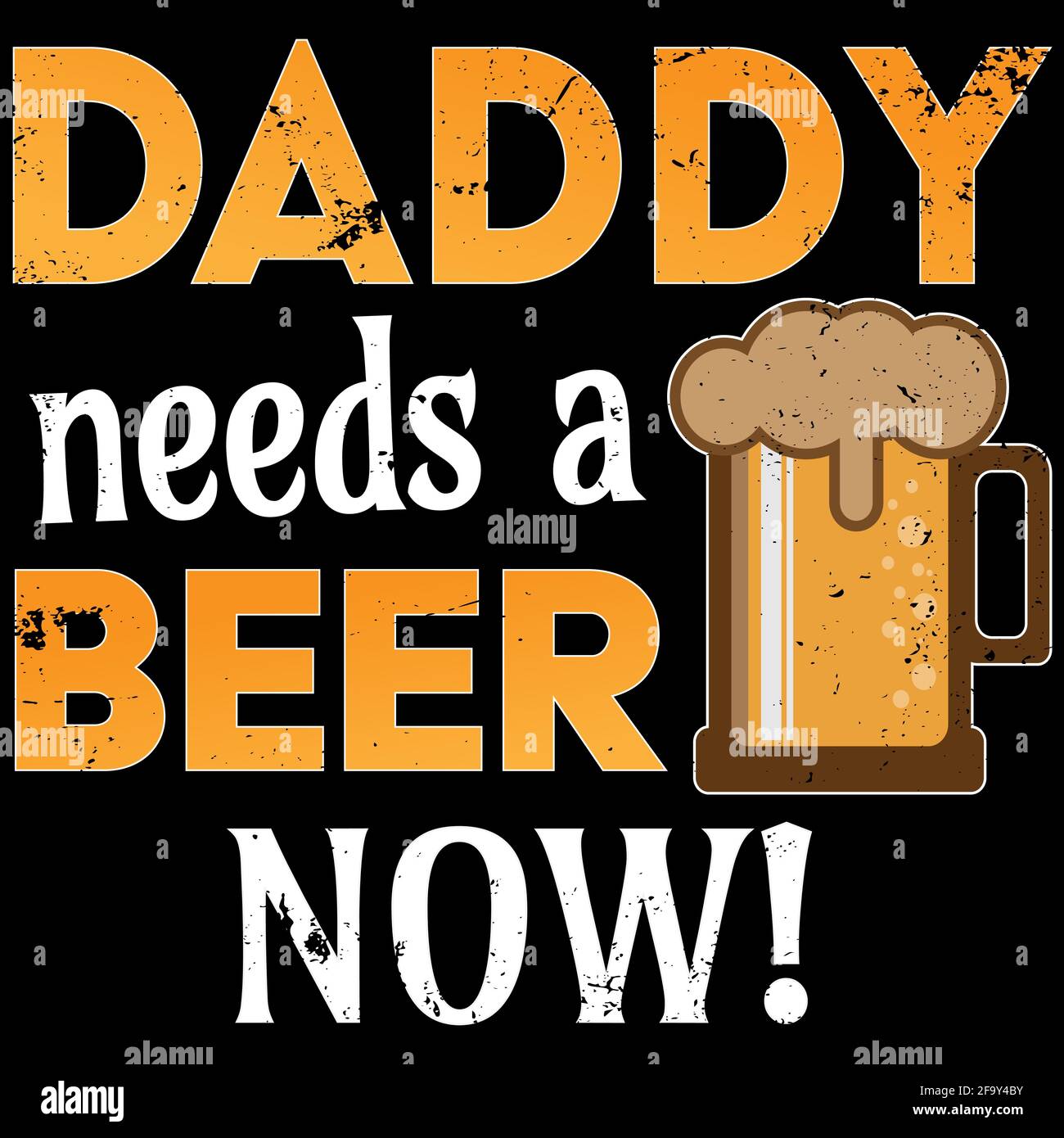 Daddy ha bisogno DI una t-shirt di birra su SFONDO SCURO Illustrazione Vettoriale