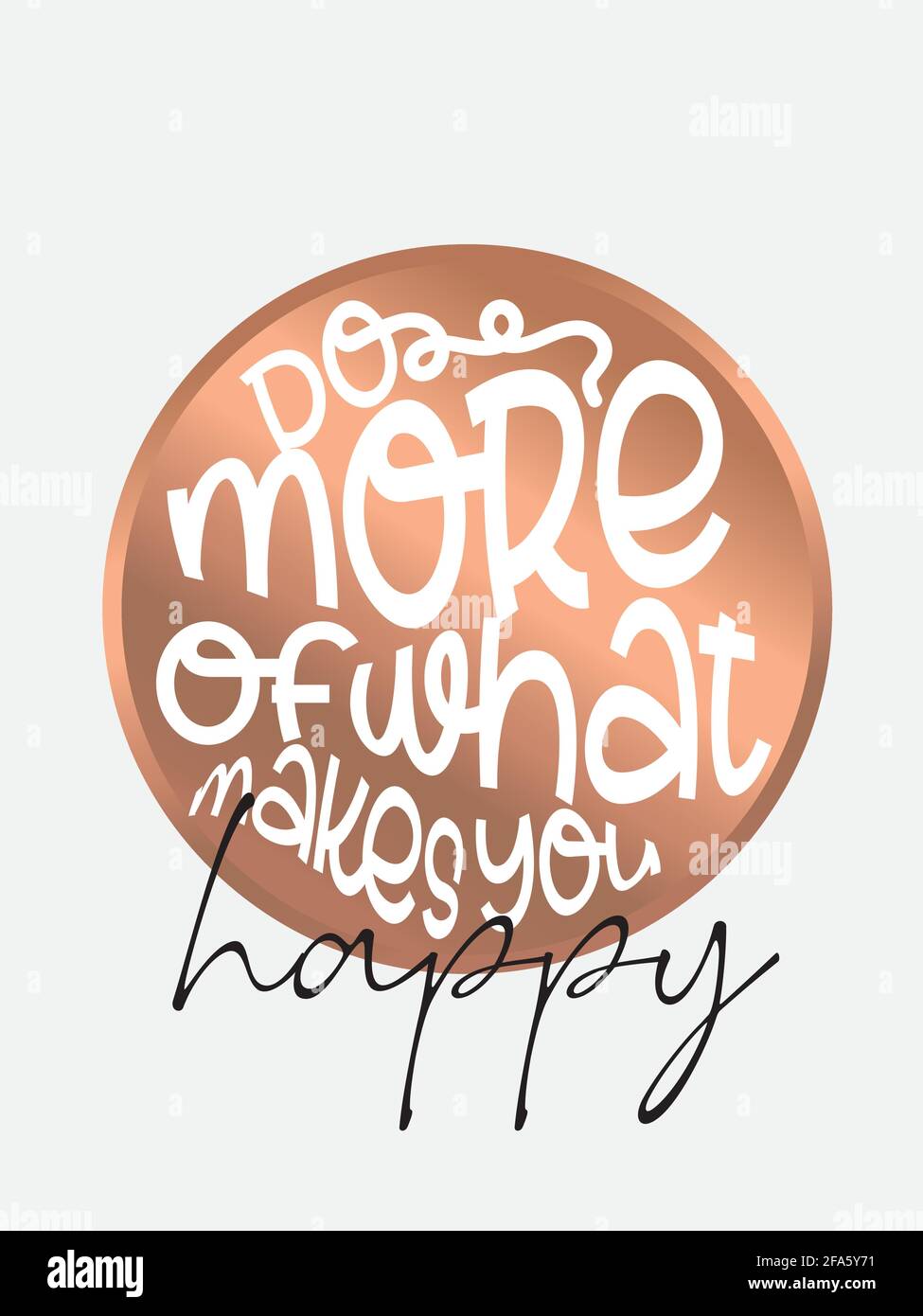 Fai di più di ciò che ti rende felice. Design del poster delle quotazioni ispirato. Illustrazione Vettoriale Fai di più di ciò che ti rende felice. Design del poster delle quotazioni ispirato. Illustrazione Vettoriale