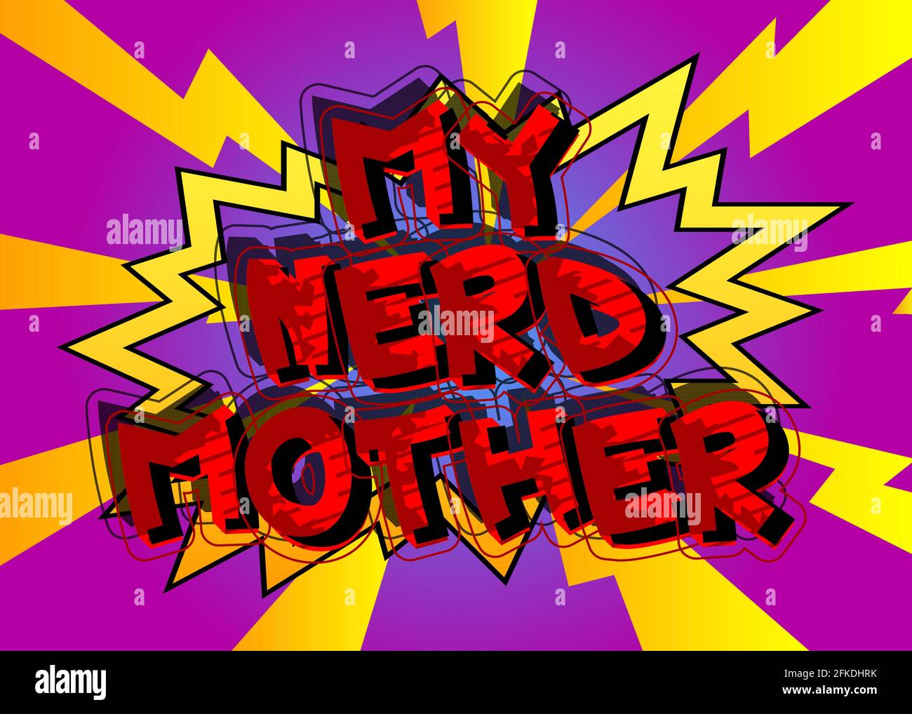 My Nerd Mother - testo in stile libro comico. Celebrare i genitori evento parole correlate, citazione su sfondo colorato. Poster, banner, modello. Cartoon vecto Illustrazione Vettoriale