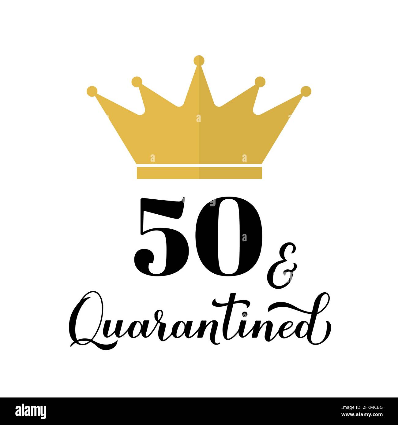 Cinquanta e messi in quarantena. Divertente biglietto d'auguri per il 50° compleanno o l'anniversario. Poster tipografico di isolamento Coronavirus COVID-19. Modello vettore per banner, Illustrazione Vettoriale