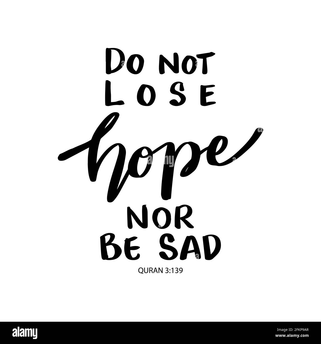 Non perdete la speranza né siate tristi. Citazione islamica. Foto Stock