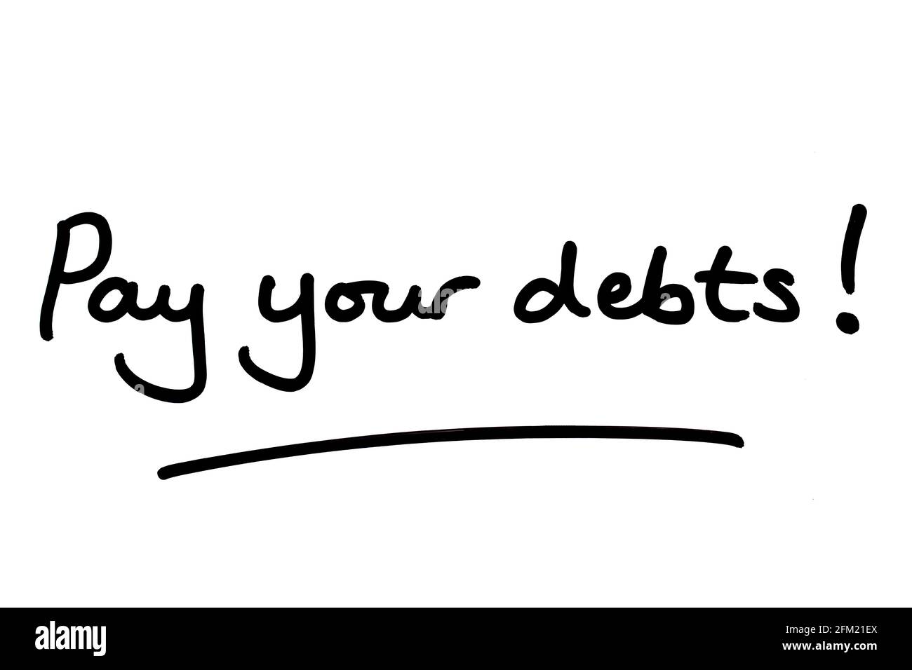 Paga i tuoi debiti! scritto a mano su sfondo bianco. Foto Stock
