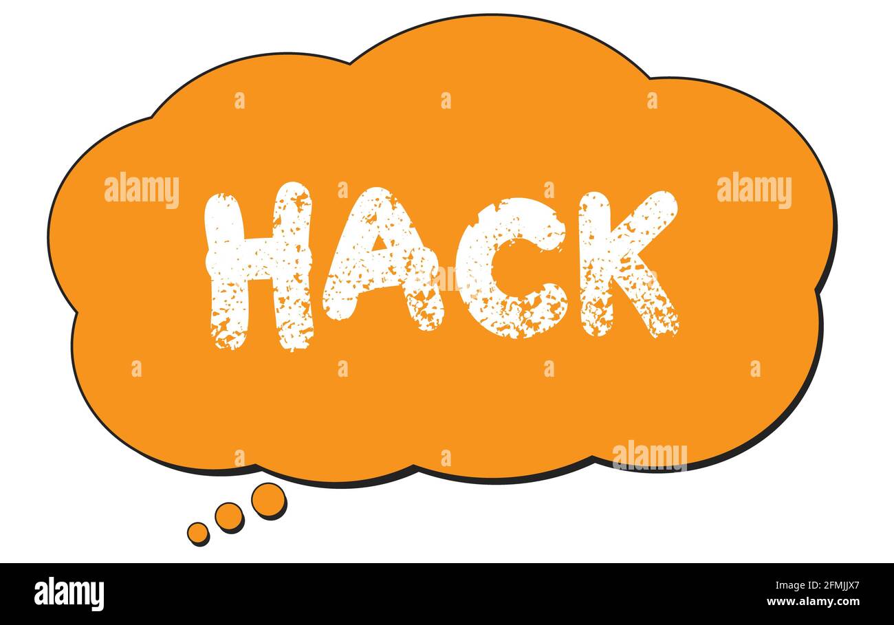 Testo HACK scritto su una bolla di nuvola di pensiero arancione. Foto Stock