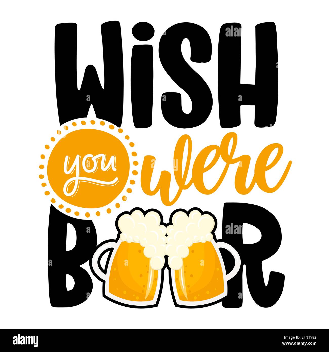 Se volete essere birra - divertente Saint Patrik's Day ispirato design per lettere per Octoberfest, volantini, t-shirt, carte, inviti, adesivi, banner, Illustrazione Vettoriale