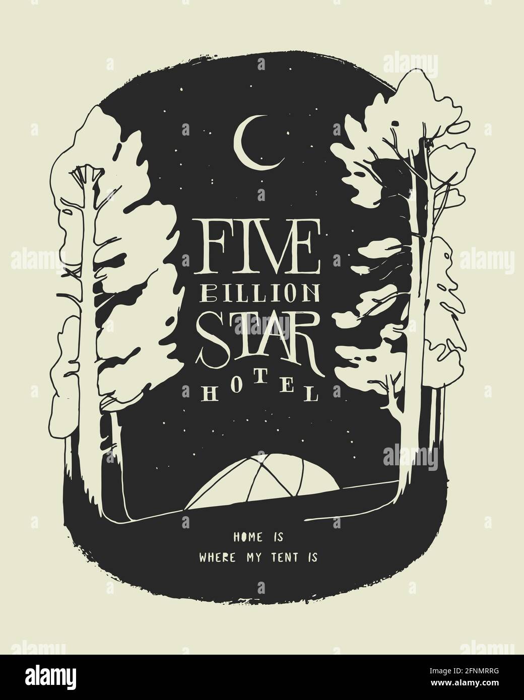 Hotel a cinque miliardi di stelle - tenda nel bosco a. notte sotto la luna e le stelle - citazione motivazionale di viaggio design della t-shirt serigrafata Illustrazione Vettoriale